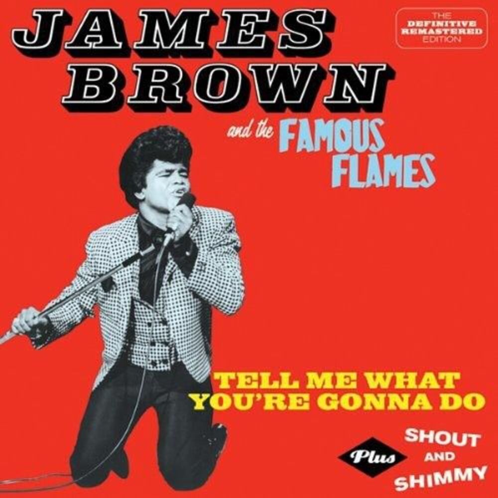 James Brown - Tell Me What You're Gonna Do / Shout & Shimmy  CD